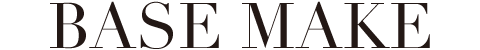 BASE MAKE